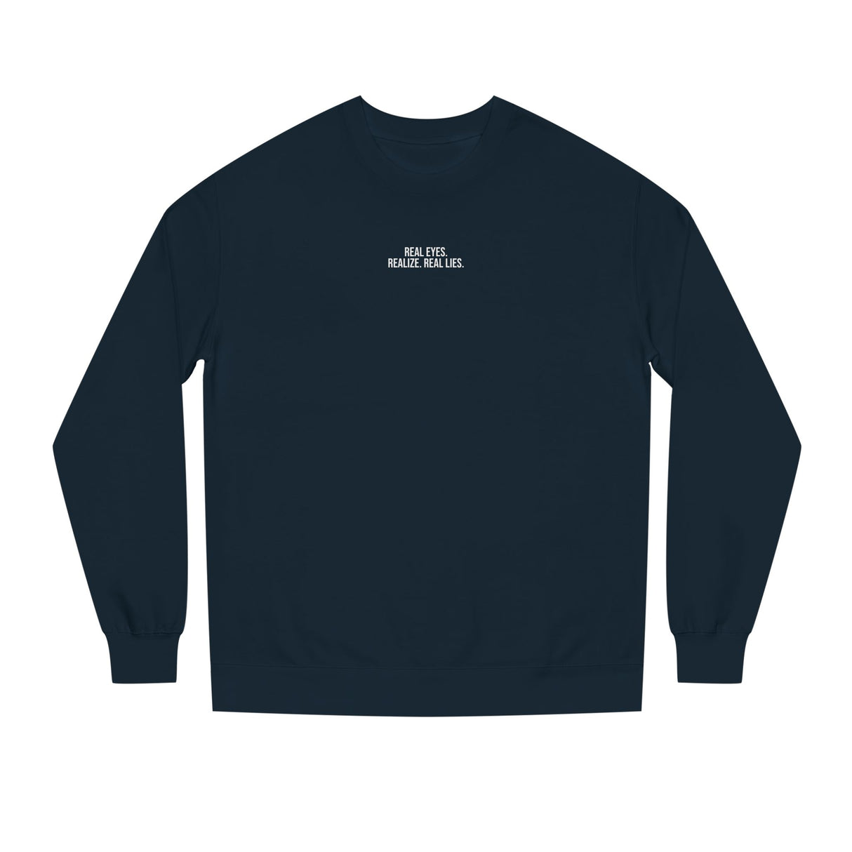 2.P. Sweatshirt — "Real Eyes. Realize. Real Lies." — Visionary Series | SHOP VIVENT