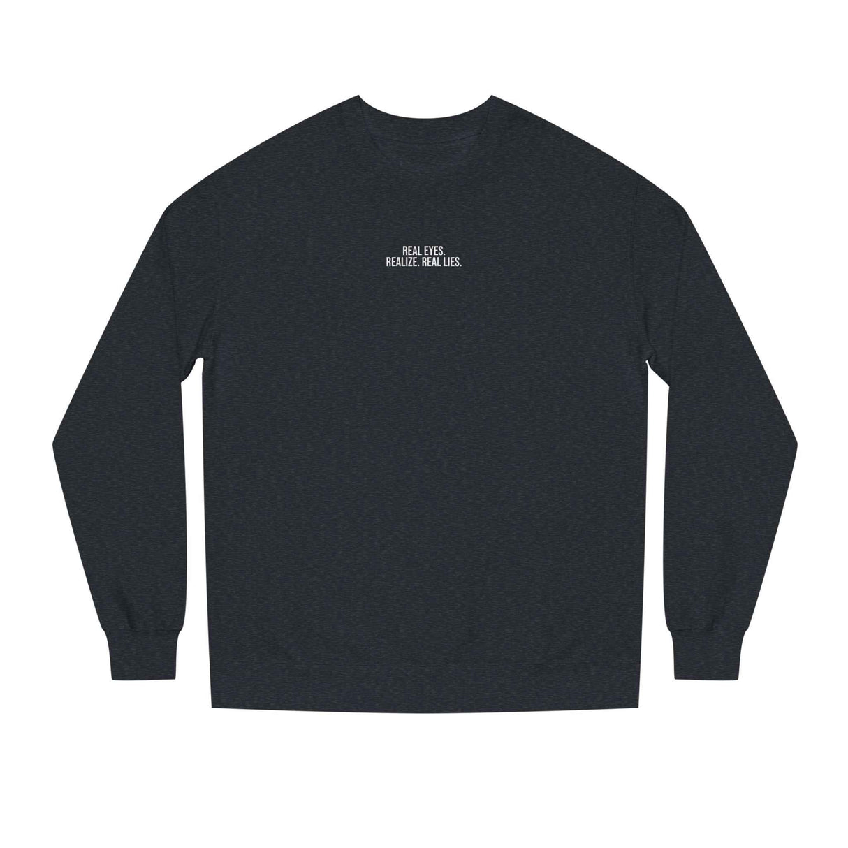 2.P. Sweatshirt — "Real Eyes. Realize. Real Lies." — Visionary Series | SHOP VIVENT