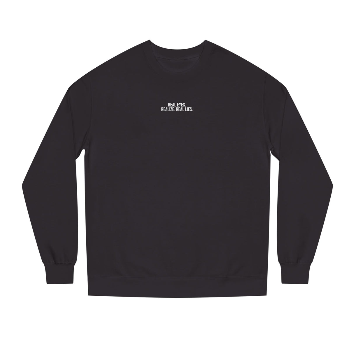 2.P. Sweatshirt — "Real Eyes. Realize. Real Lies." — Visionary Series | SHOP VIVENT