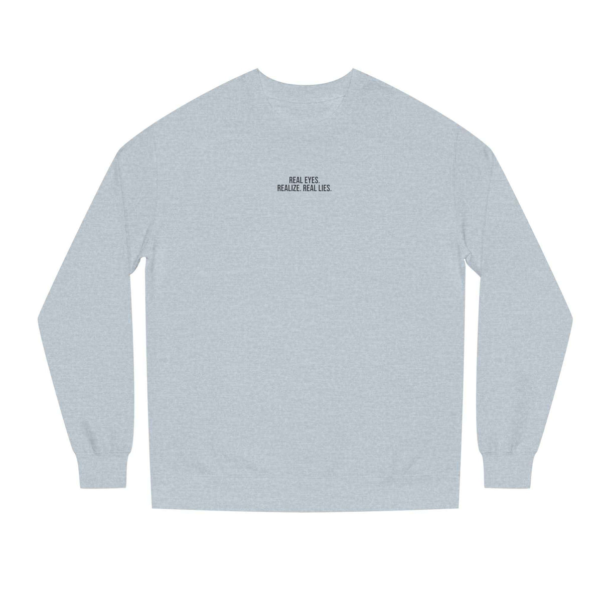 2.P. Sweatshirt — "Real Eyes. Realize. Real Lies." — Visionary Series | SHOP VIVENT