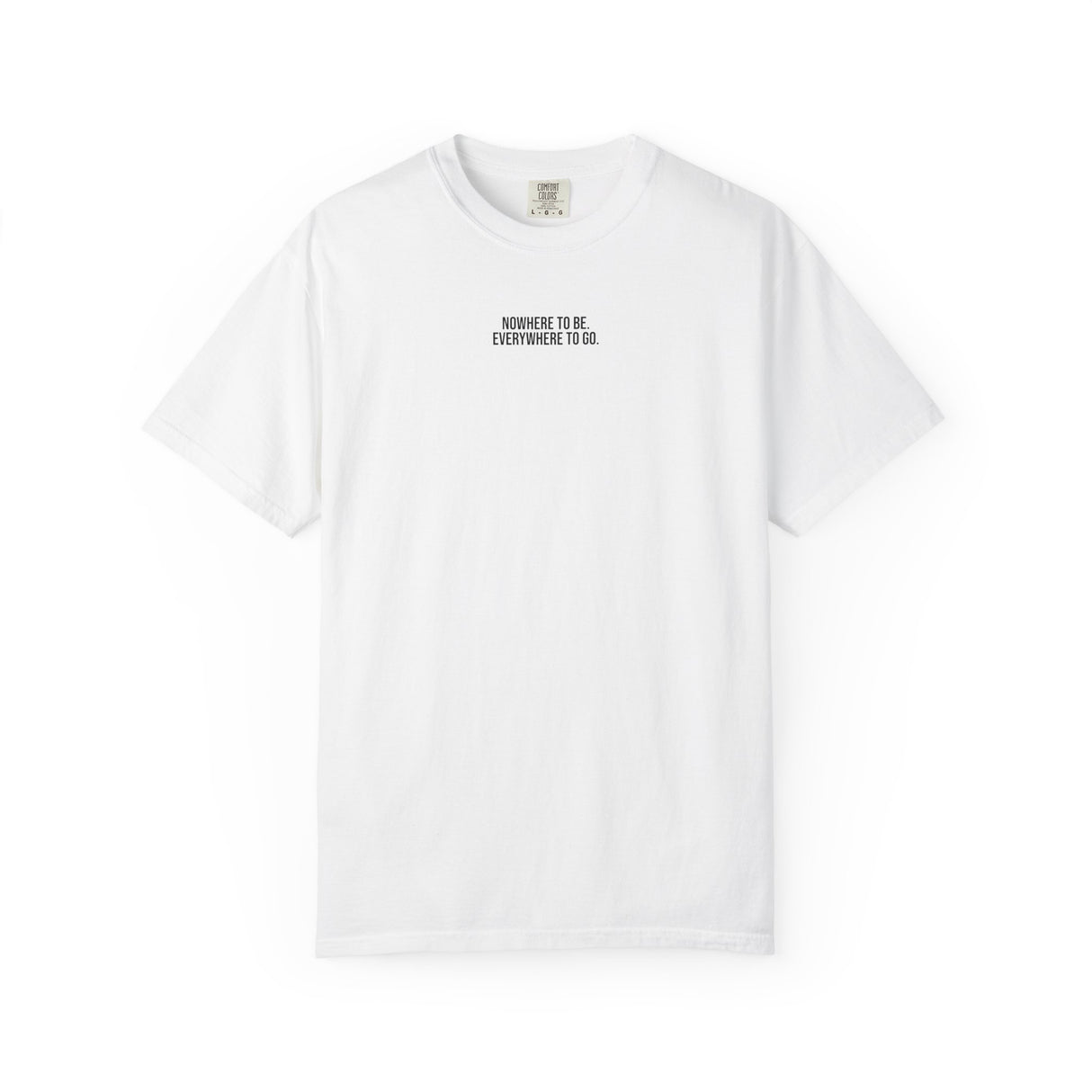 Printify Road Trip T-Shirt from the Nature Series featuring the phrase "Nowhere to Be. Everywhere to Go" on a casual cotton tee.