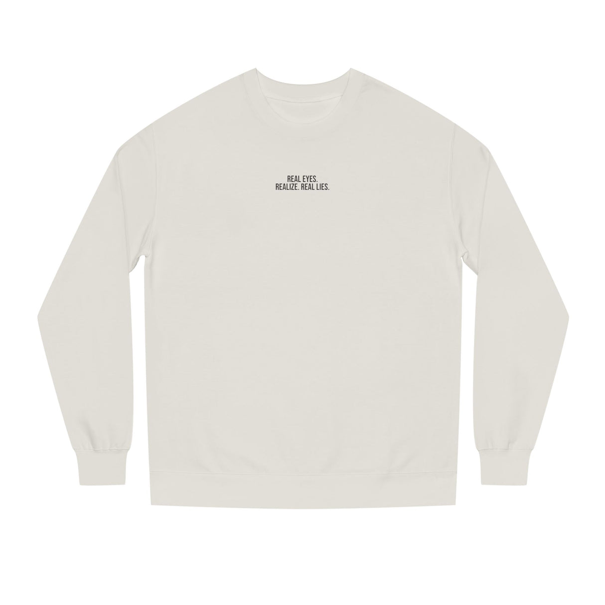 2.P. Sweatshirt — "Real Eyes. Realize. Real Lies." — Visionary Series | SHOP VIVENT