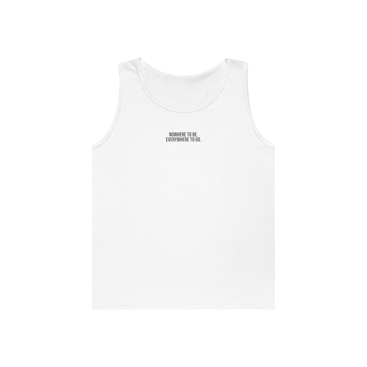 White road trip tank top from the Nature Series with the quote "Nowhere to Be. Everywhere to Go." by Printify, casual summer wear.