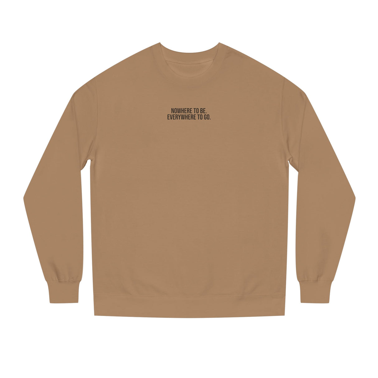 Gray road trip sweatshirt from the Nature Series by Printify featuring the quote "Nowhere to Be. Everywhere to Go."