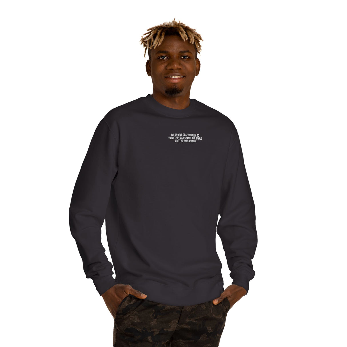 Printify S.J. Sweatshirt featuring the quote "The people crazy enough to think they can change the world" from the Visionaries Series.
