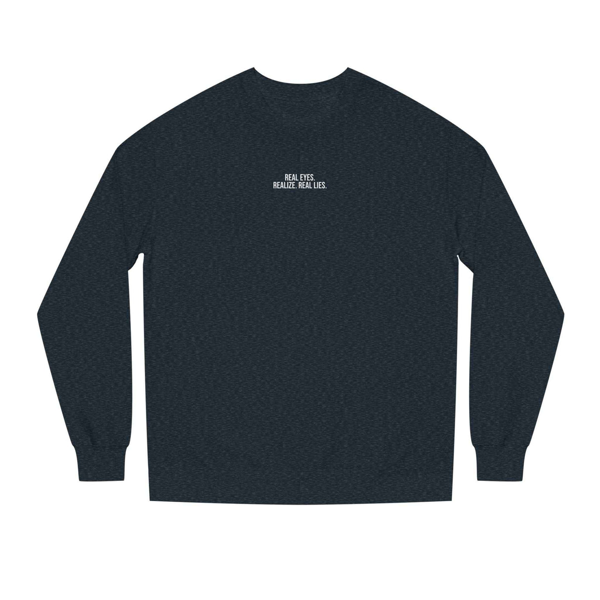 2.P. Sweatshirt — "Real Eyes. Realize. Real Lies." — Visionary Series | SHOP VIVENT