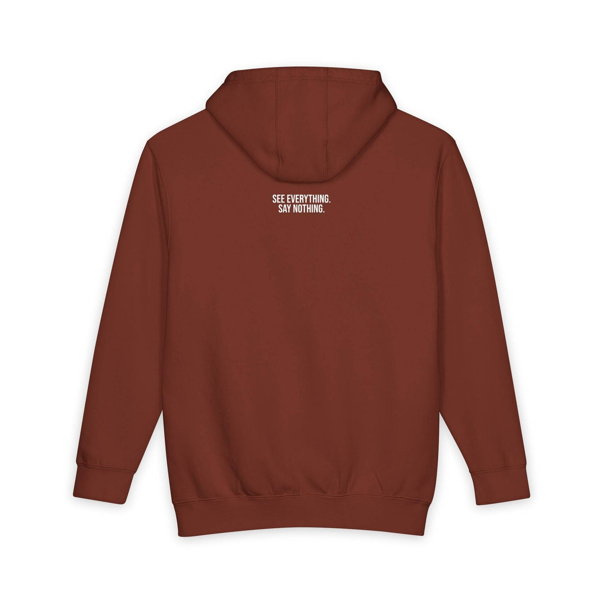 Back view of a rust-colored hoodie featuring a minimalist design with the bold white text "SEE EVERYTHING. SAY NOTHING." printed on the upper back, showcasing a modern and understated style. | PicSEO 1776477978752
